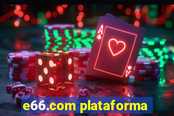 e66.com plataforma